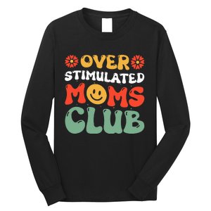 Funny Saying Overstimulated Moms Club Groovy Long Sleeve Shirt