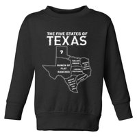 Five States Of Texas Funny Maps Of Dallas Houston Austin Toddler Sweatshirt