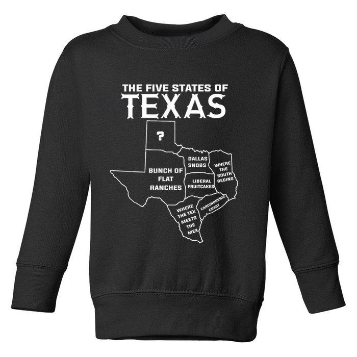 Five States Of Texas Funny Maps Of Dallas Houston Austin Toddler Sweatshirt