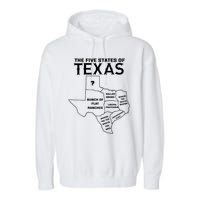 Five States Of Texas Funny Maps Of Dallas Houston Austin Garment-Dyed Fleece Hoodie