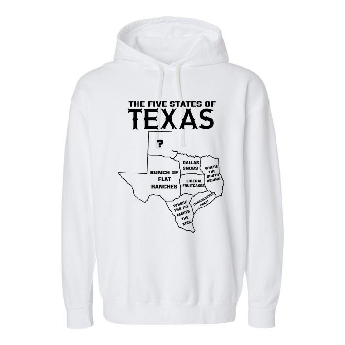 Five States Of Texas Funny Maps Of Dallas Houston Austin Garment-Dyed Fleece Hoodie