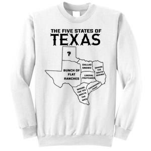 Five States Of Texas Funny Maps Of Dallas Houston Austin Sweatshirt