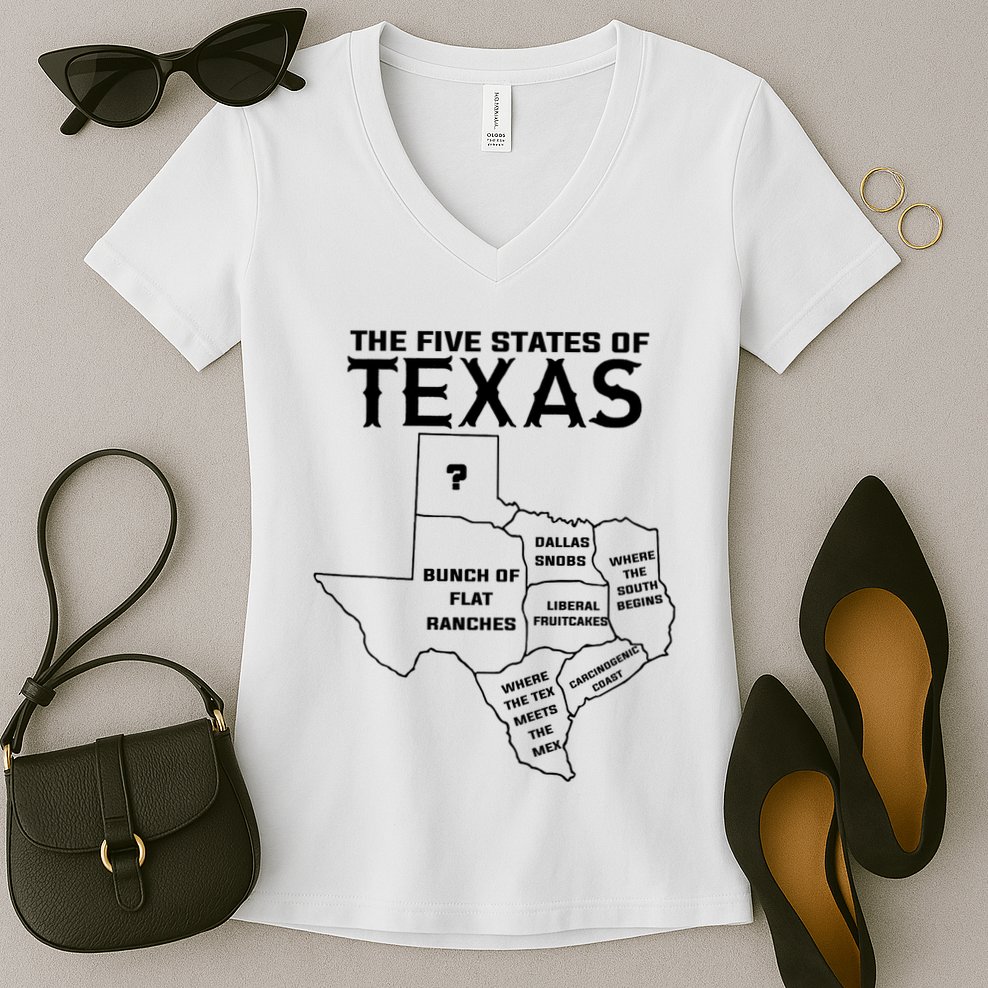 Five States Of Texas Funny Maps Of Dallas Houston Austin Women's V-Neck T-Shirt