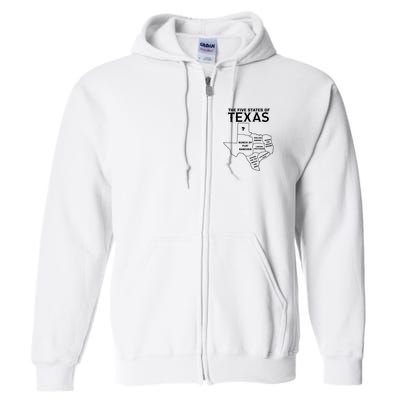 Five States Of Texas Funny Maps Of Dallas Houston Austin Full Zip Hoodie