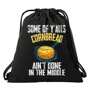 Funny Some Of YAlls Cornbread AinT Done In The Middle Drawstring Bag