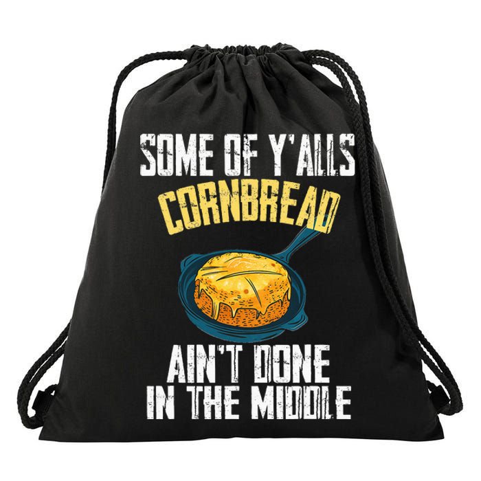 Funny Some Of YAlls Cornbread AinT Done In The Middle Drawstring Bag