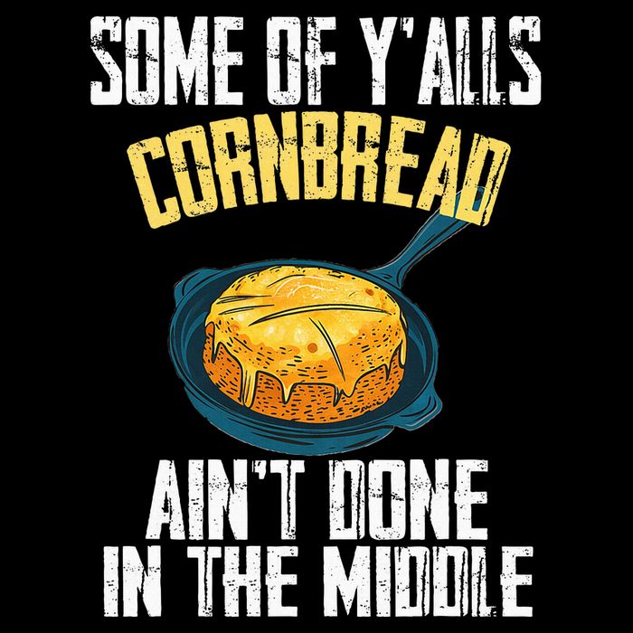 Funny Some Of YAlls Cornbread AinT Done In The Middle Tote Bag