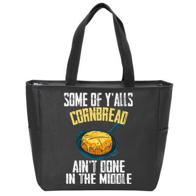 Funny Some Of YAlls Cornbread AinT Done In The Middle Zip Tote Bag