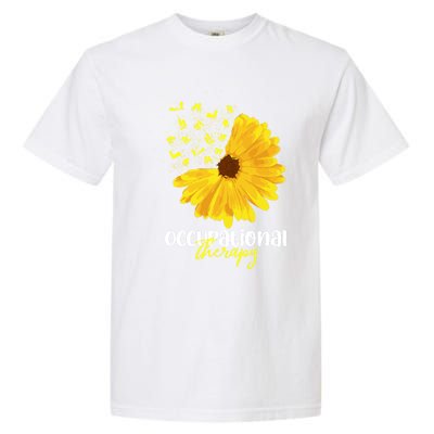 Funny Sunflower Occupational Therapy Month Ot Therapist Gift Garment-Dyed Heavyweight T-Shirt