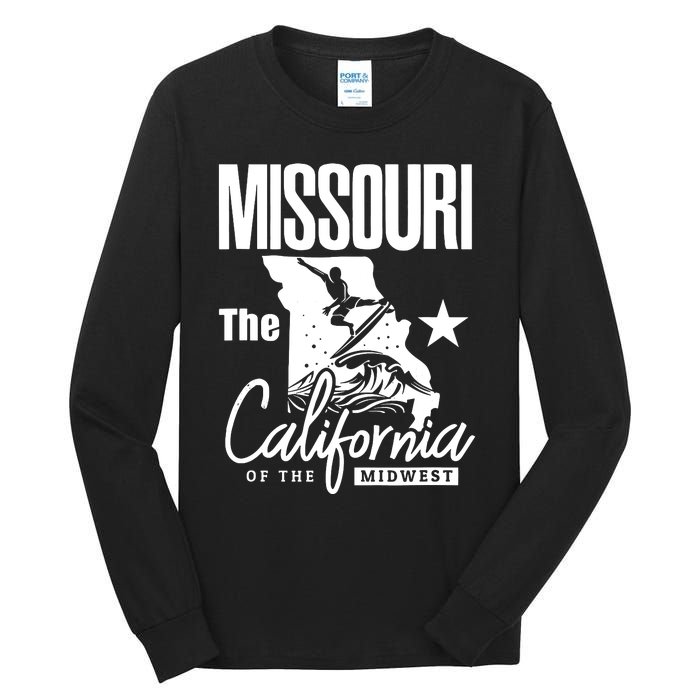 Funny State Of Missouri The California Of The Midwest Tall Long Sleeve T-Shirt