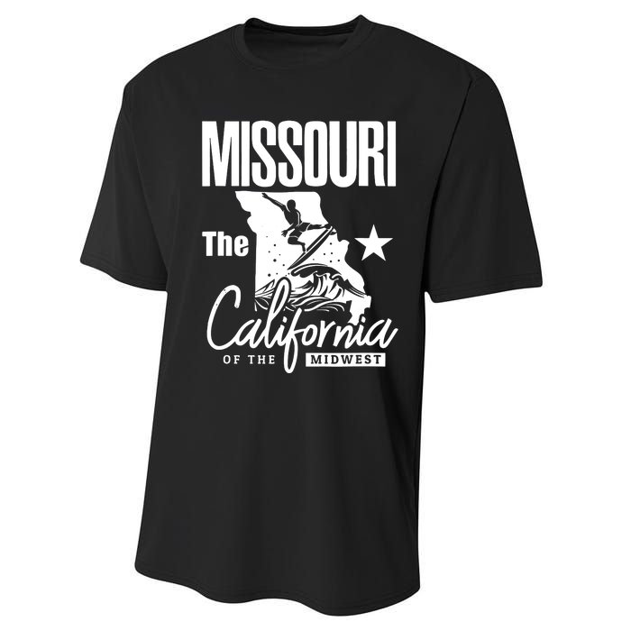 Funny State Of Missouri The California Of The Midwest Performance Sprint T-Shirt