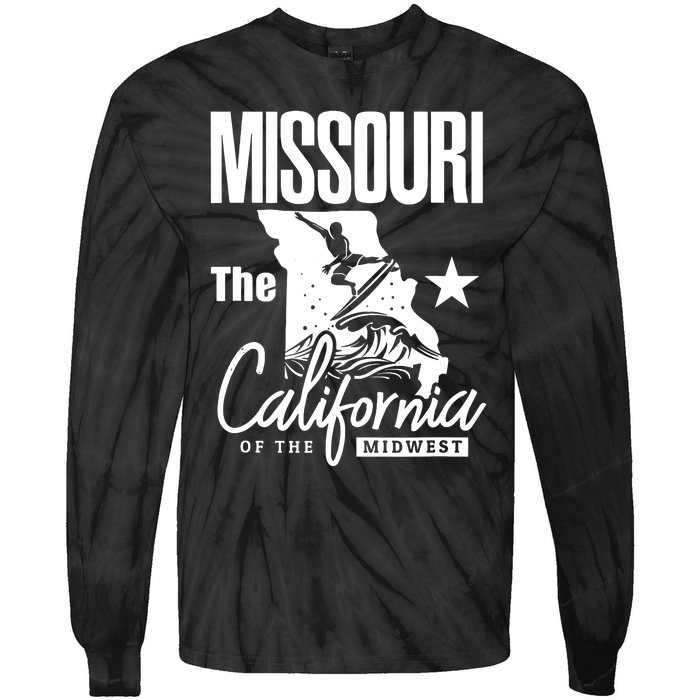 Funny State Of Missouri The California Of The Midwest Tie-Dye Long Sleeve Shirt