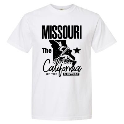 Funny State Of Missouri The California Of The Midwest Garment-Dyed Heavyweight T-Shirt