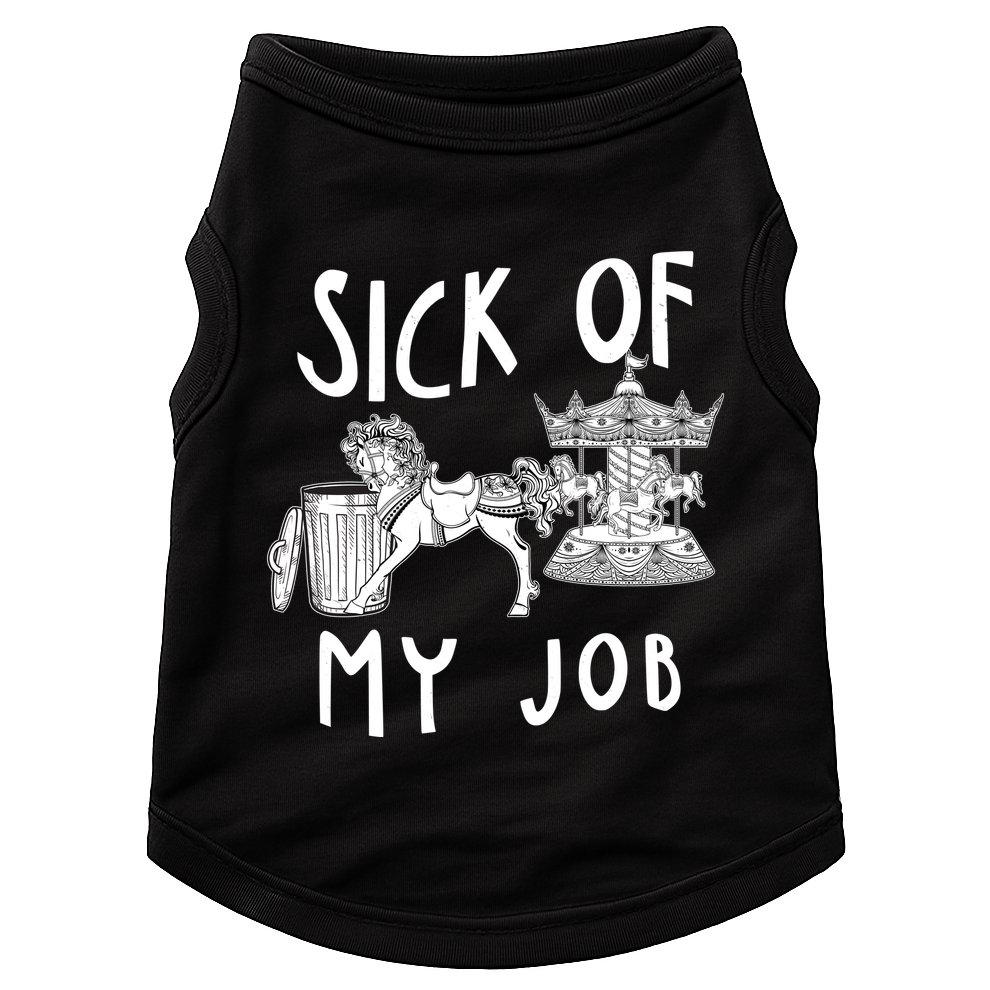 Funny Sick Of My Job Doggie Tank