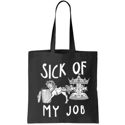 Funny Sick Of My Job Bag