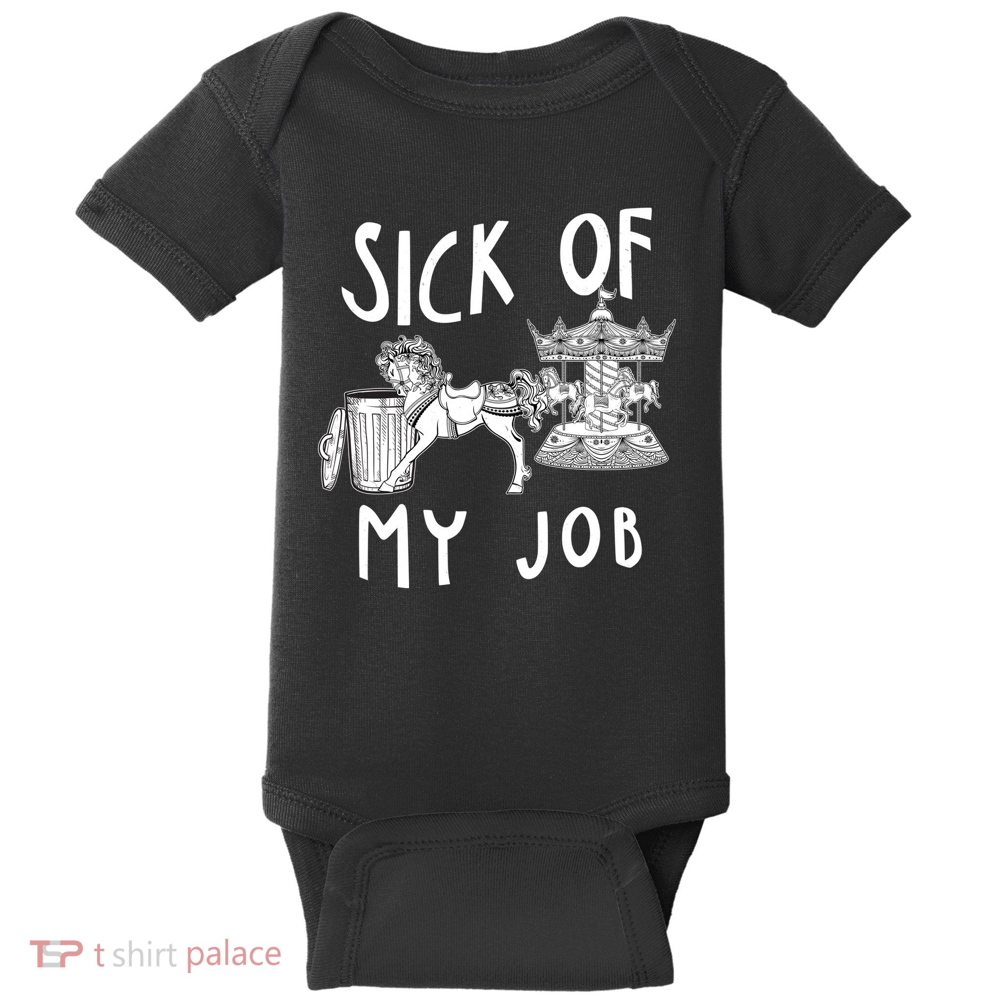 Funny Sick Of My Job Baby Bodysuit