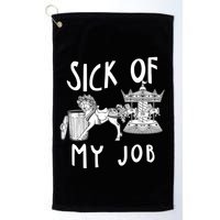 Funny Sick Of My Job Golf Towel
