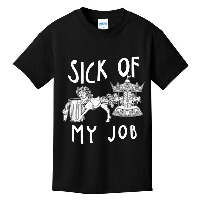Funny Sick Of My Job Kids T-Shirt