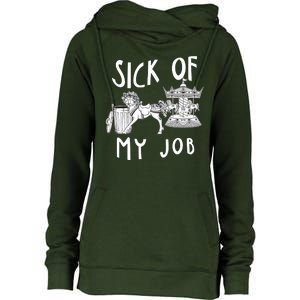 Funny Sick Of My Job Womens Funnel Neck Pullover Hood