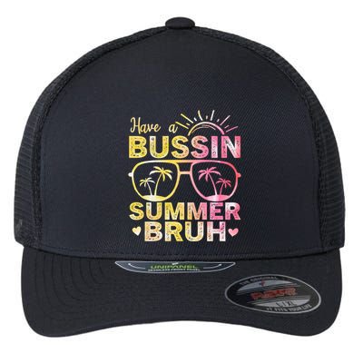 Funny Summer Out Of School Quote Have A Bussin Summer Bruh Cool Gift Flexfit Unipanel Trucker Cap