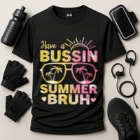 Funny Summer Out Of School Quote Have A Bussin Summer Bruh Cool Gift Cooling Performance Crew T-Shirt