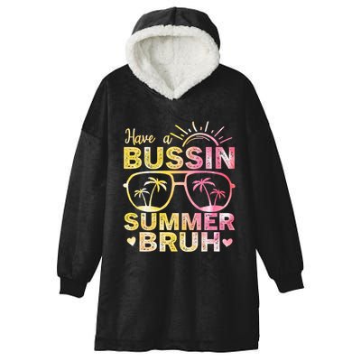 Funny Summer Out Of School Quote Have A Bussin Summer Bruh Cool Gift Hooded Wearable Blanket