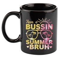 Funny Summer Out Of School Quote Have A Bussin Summer Bruh Cool Gift 11oz C Handle Ceramic Mug