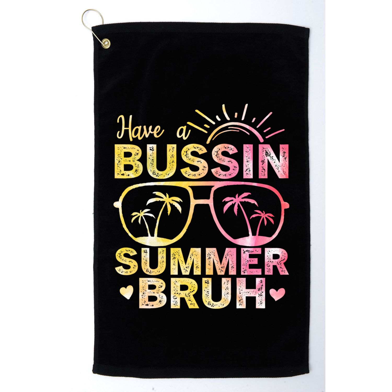 Funny Summer Out Of School Quote Have A Bussin Summer Bruh Cool Gift Golf Towel
