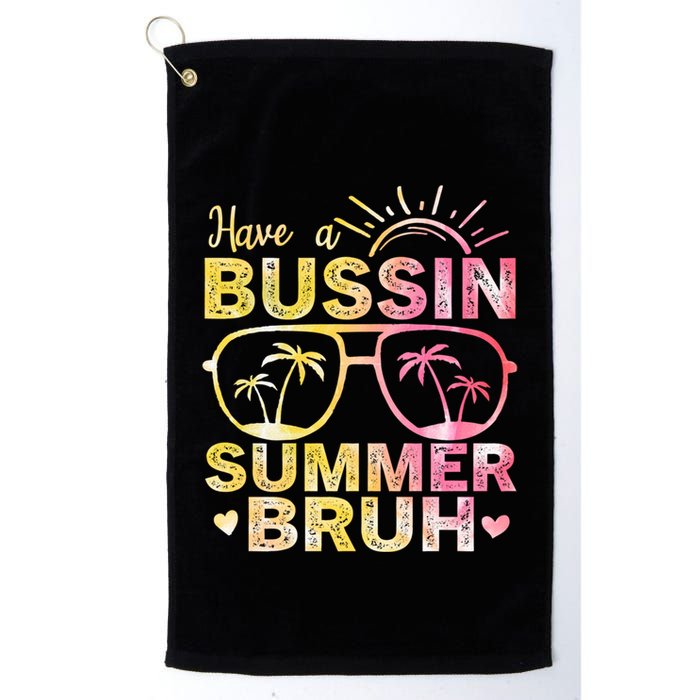 Funny Summer Out Of School Quote Have A Bussin Summer Bruh Cool Gift Golf Towel
