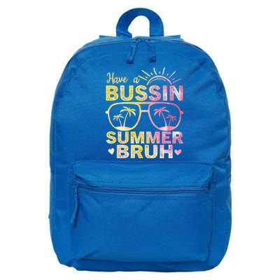 Funny Summer Out Of School Quote Have A Bussin Summer Bruh Cool Gift 16 in Basic Backpack