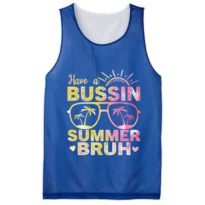 Funny Summer Out Of School Quote Have A Bussin Summer Bruh Cool Gift Mesh Reversible Basketball Jersey Tank