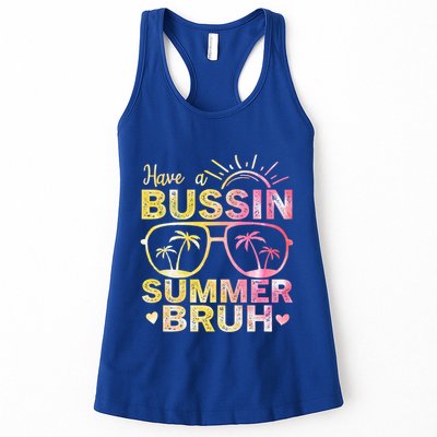 Funny Summer Out Of School Quote Have A Bussin Summer Bruh Cool Gift Womens Tank Top