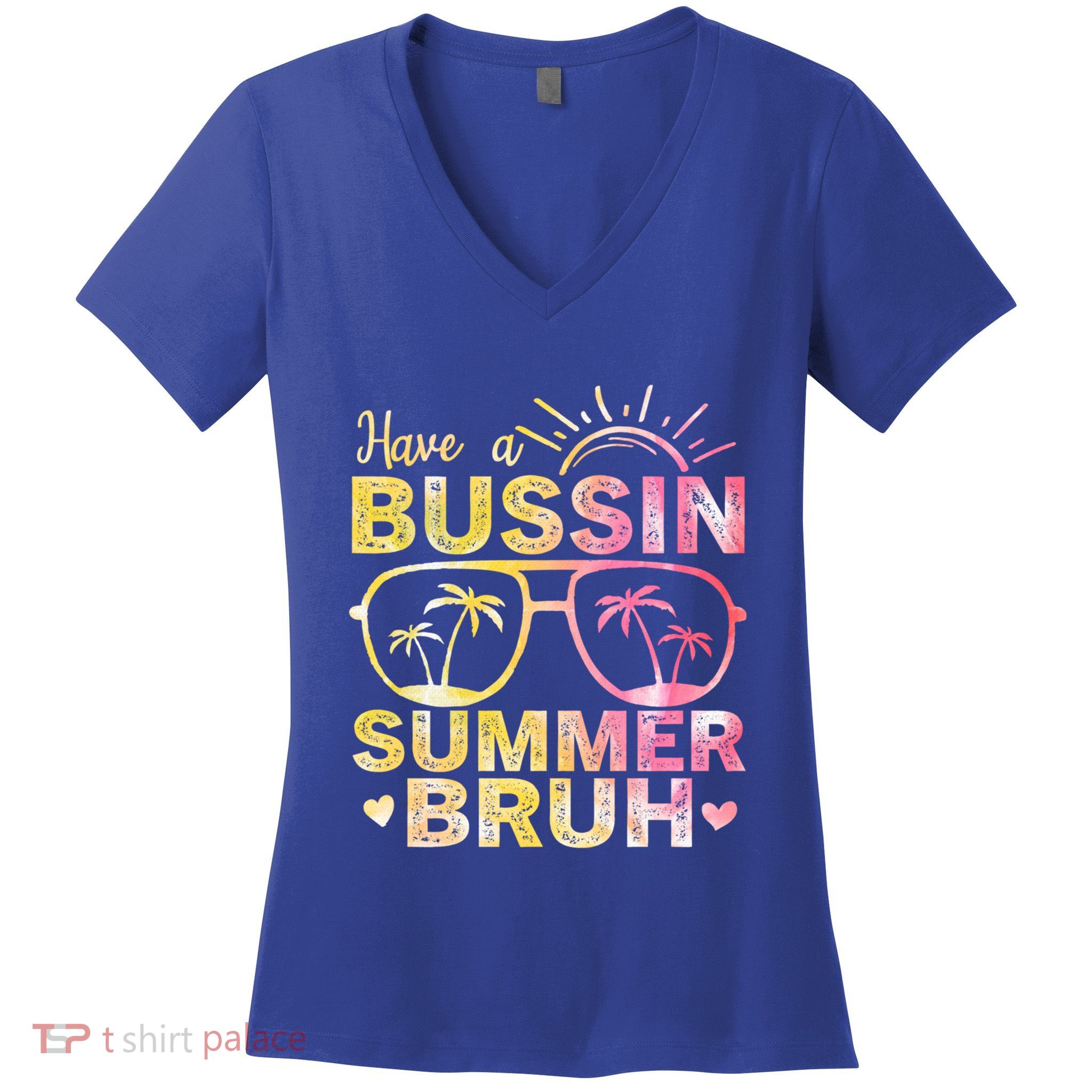 Funny Summer Out Of School Quote Have A Bussin Summer Bruh Cool Gift Women's V-Neck T-Shirt