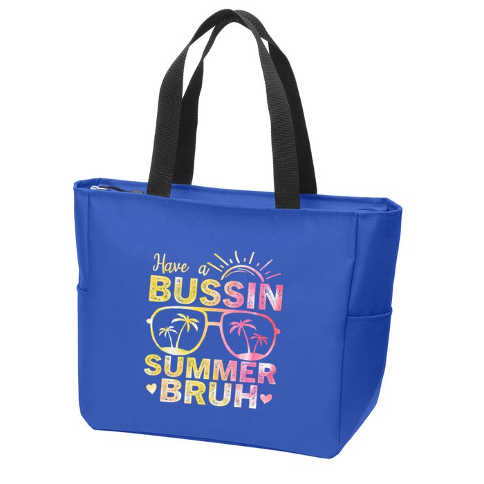 Funny Summer Out Of School Quote Have A Bussin Summer Bruh Cool Gift Zip Tote Bag