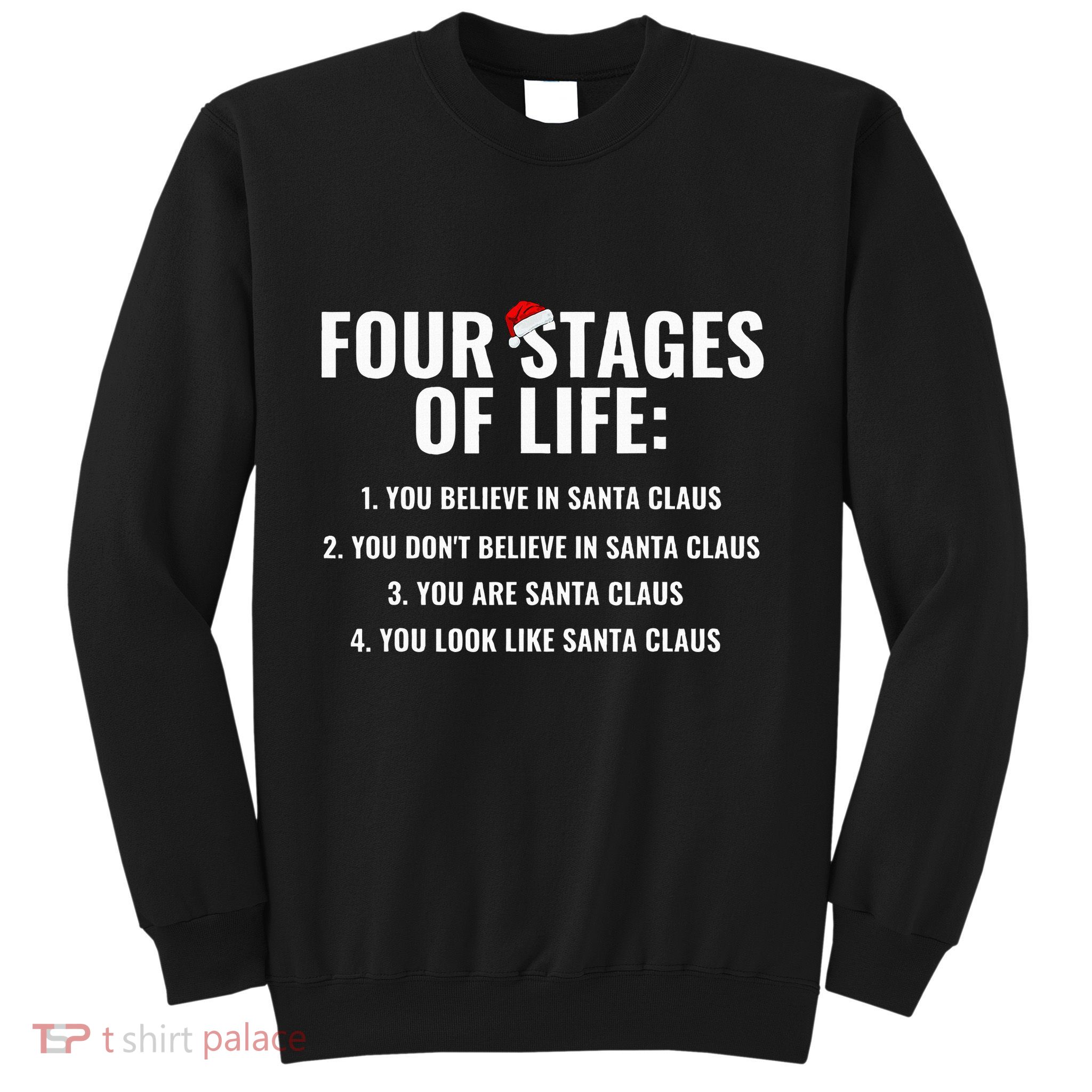 Four Stages of life Santa Claus Humor Meme xmas Sweatshirt