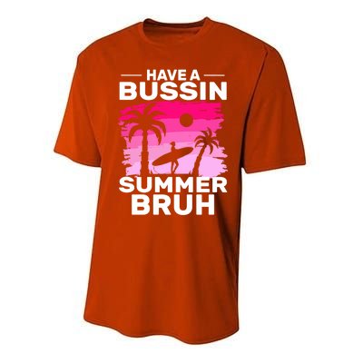 Funny Summer Out Of School Quote Have A Bussin Summer Bruh Gift Performance Sprint T-Shirt