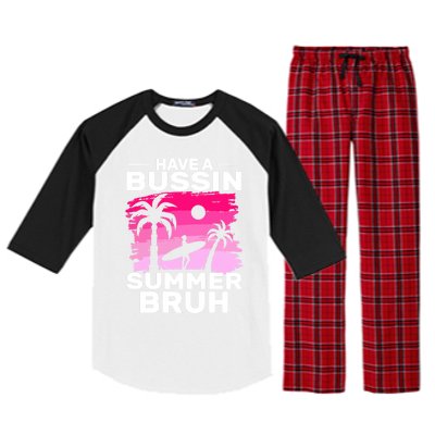 Funny Summer Out Of School Quote Have A Bussin Summer Bruh Gift Raglan Sleeve Pajama Set