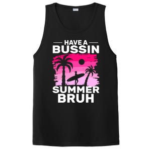 Funny Summer Out Of School Quote Have A Bussin Summer Bruh Gift PosiCharge Competitor Tank