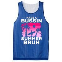 Funny Summer Out Of School Quote Have A Bussin Summer Bruh Gift Mesh Reversible Basketball Jersey Tank