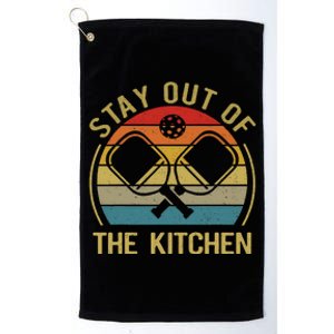 Funny Stay Out Of The Kitchen Pickleball Platinum Collection Golf Towel