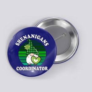 Funny St Patricks Day Shenanigans Coordinator Teacher Mom Gift Button