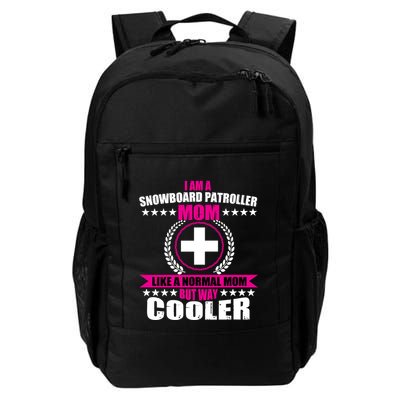 Funny Snowboard Patroller Mom Snowboarding MotherS Day Funny Gift Daily Commute Backpack