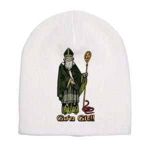 Funny St Patricks Day GoN Git St Patrick Short Acrylic Beanie