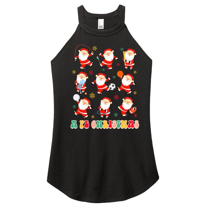 Funny Santa Pe Teacher Christmas Xmas Vibes A Pe Christmas Women's Perfect Tri Rocker Tank