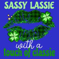 Funny St Patricks Day Sassy Lassie With A Touch Class Gift Mousepad