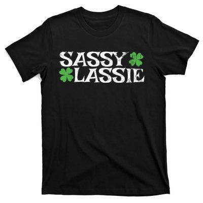 Funny St Pattys Day St Patricks Day Women Sassy Lassie Gift T-Shirt