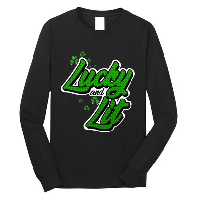 Funny St Paddy's Day Lycky And Lit Long Sleeve Shirt