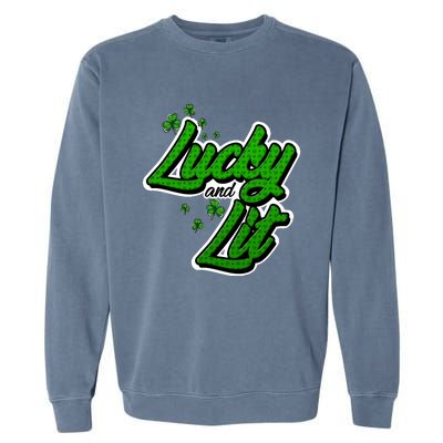 Funny St Paddy's Day Lycky And Lit Garment-Dyed Sweatshirt