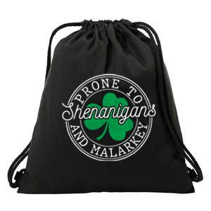 Funny St Patricks Day Prone To Shenanigans And Malarkey Drawstring Bag