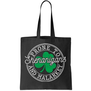 Funny St Patricks Day Prone To Shenanigans And Malarkey Tote Bag